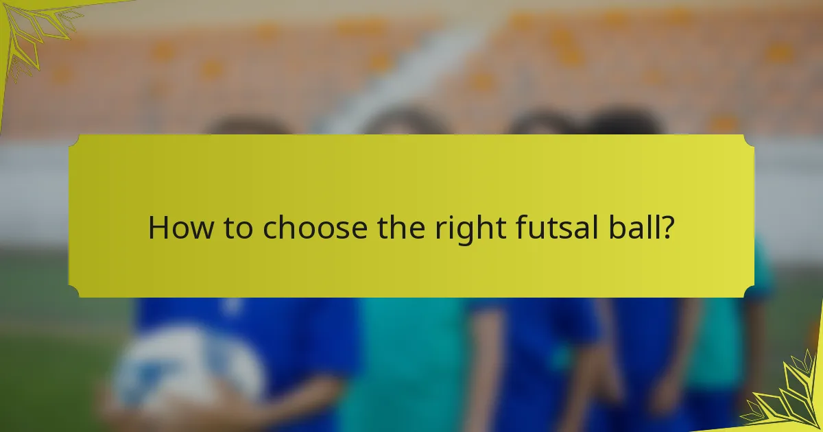 How to choose the right futsal ball?